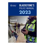 Blackstone's Police Manual Volume 3: General Police Duties 2023