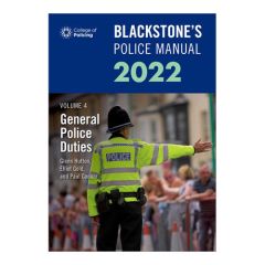 Blackstone's Police Manual Volume 4: General Police Duties 2022