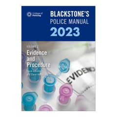 Blackstone's Police Manual Volume 2: Evidence and Procedure 2023
