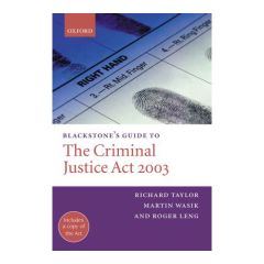 Blackstone's Guide to Criminal Justice Act 2003