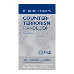 Blackstone's Counter-Terrorism Handbook - 4th Edition