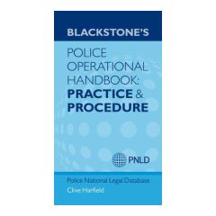 Blackstone's Police Operational Handbook: Practice and Procedure